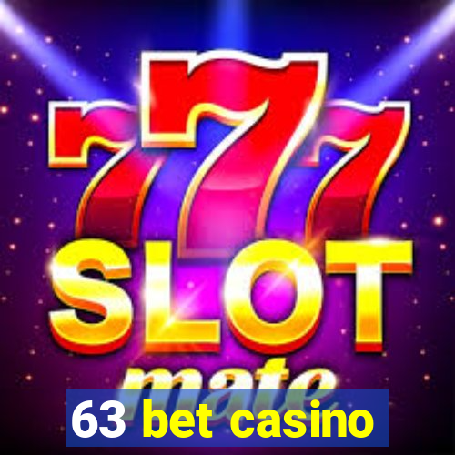 63 bet casino